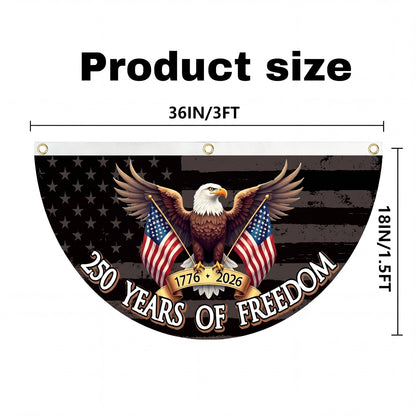 250 Years Of Freedom Patriotic Polyester Bunting Flag, America 250th Birthday Semicircular Flag Banner 1776–2026 Patriotic Bunting